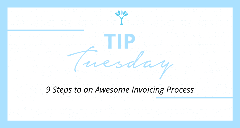 9 Steps to an Awesome Invoicing Process