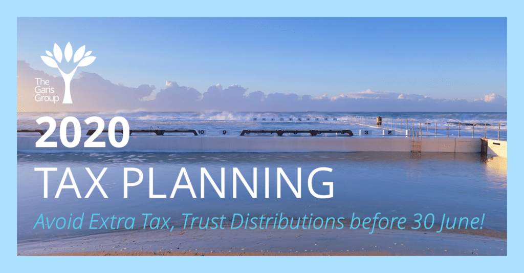 Save Tax – Avoid tax penalties by making your Trust Distribution Resolutions before 30 June 2020